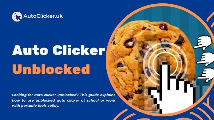 Auto Clicker Unblocked: Access Guide for School and Work 2026